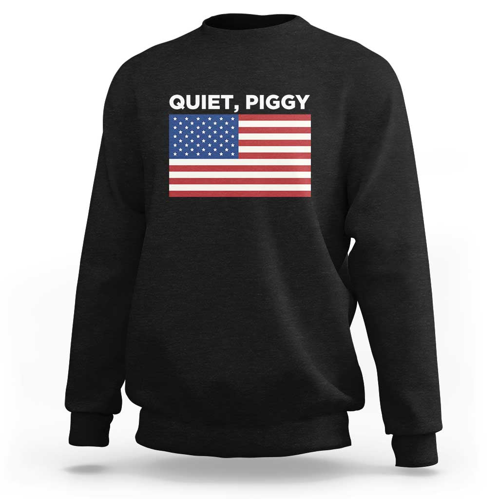 Quiet Piggy Patriotic Meme Sweatshirt Satirical USA Flag Free Speech - Wonder Print Shop