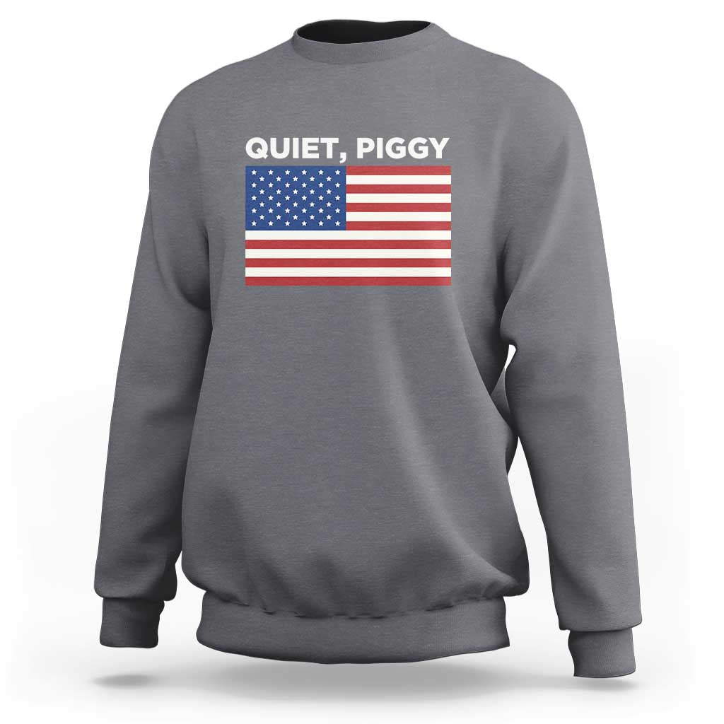Quiet Piggy Patriotic Meme Sweatshirt Satirical USA Flag Free Speech - Wonder Print Shop
