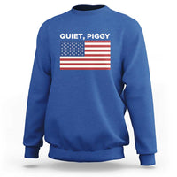 Quiet Piggy Patriotic Meme Sweatshirt Satirical USA Flag Free Speech - Wonder Print Shop