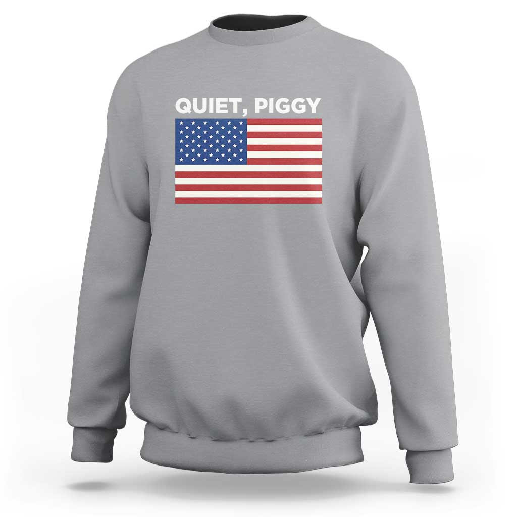 Quiet Piggy Patriotic Meme Sweatshirt Satirical USA Flag Free Speech - Wonder Print Shop
