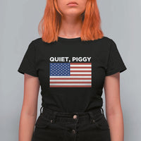 Quiet Piggy Patriotic Meme T Shirt For Women Satirical USA Flag Free Speech - Wonder Print Shop