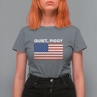 Quiet Piggy Patriotic Meme T Shirt For Women Satirical USA Flag Free Speech - Wonder Print Shop