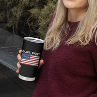 Quiet Piggy Patriotic Meme Tumbler Cup Satirical USA Flag Free Speech - Wonder Print Shop