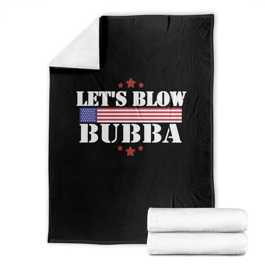 Let’s Blow Bubba Throw Blanket Satirical Patriot Meme - Wonder Print Shop