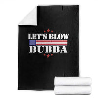 Let’s Blow Bubba Throw Blanket Satirical Patriot Meme - Wonder Print Shop