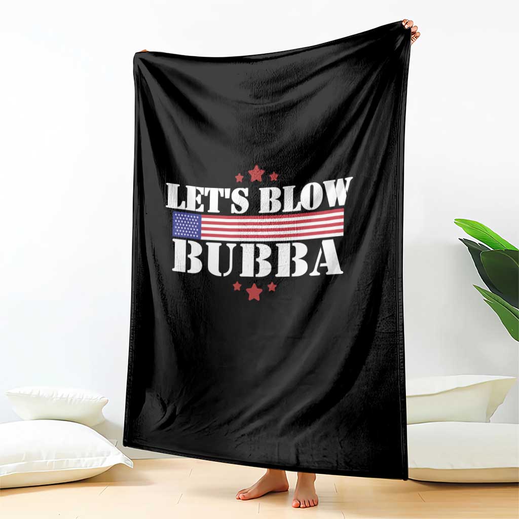 Let’s Blow Bubba Throw Blanket Satirical Patriot Meme - Wonder Print Shop