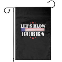 Let’s Blow Bubba Garden Flag Satirical Patriot Meme - Wonder Print Shop