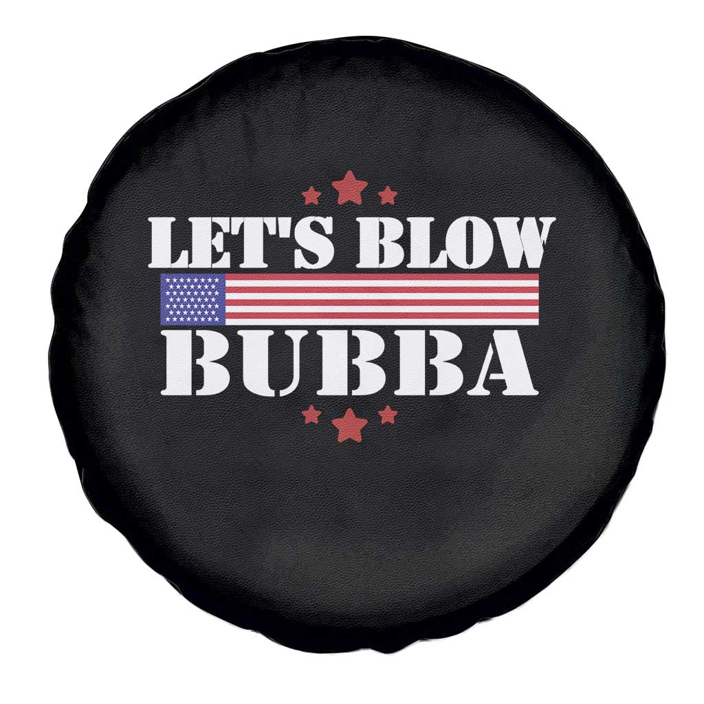 Let’s Blow Bubba Spare Tire Cover Satirical Patriot Meme - Wonder Print Shop