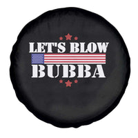 Let’s Blow Bubba Spare Tire Cover Satirical Patriot Meme - Wonder Print Shop
