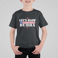 Let’s Blow Bubba T Shirt For Kid Satirical Patriot Meme - Wonder Print Shop