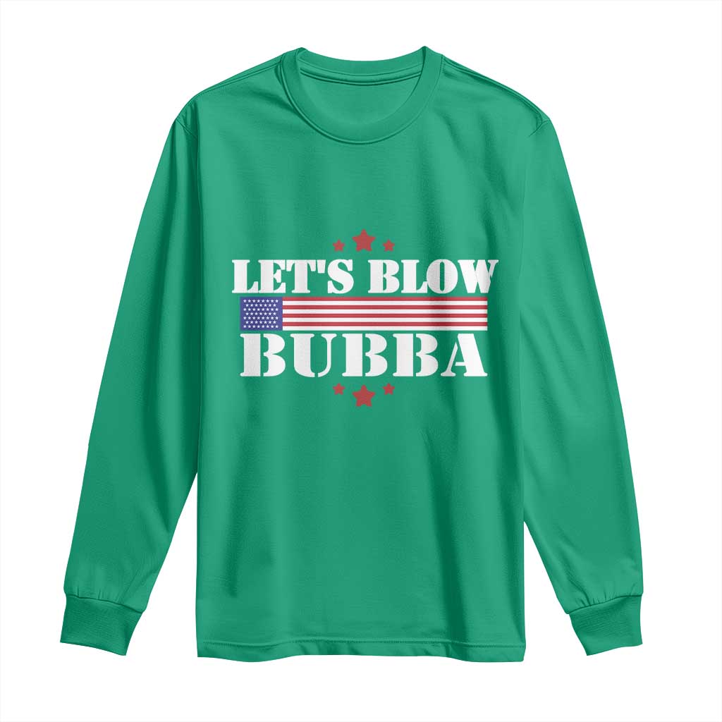 Let’s Blow Bubba Long Sleeve Shirt Satirical Patriot Meme - Wonder Print Shop