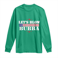 Let’s Blow Bubba Long Sleeve Shirt Satirical Patriot Meme - Wonder Print Shop