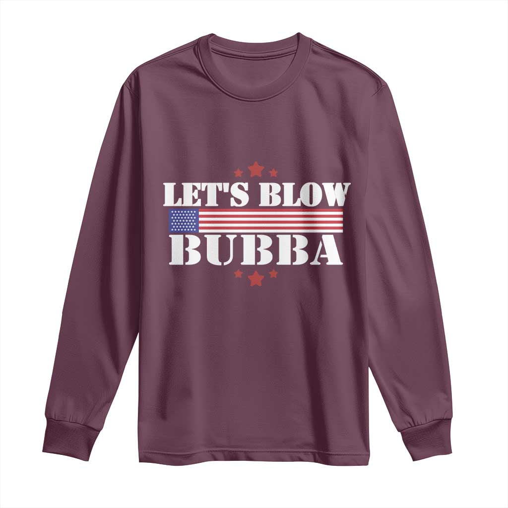 Let’s Blow Bubba Long Sleeve Shirt Satirical Patriot Meme - Wonder Print Shop