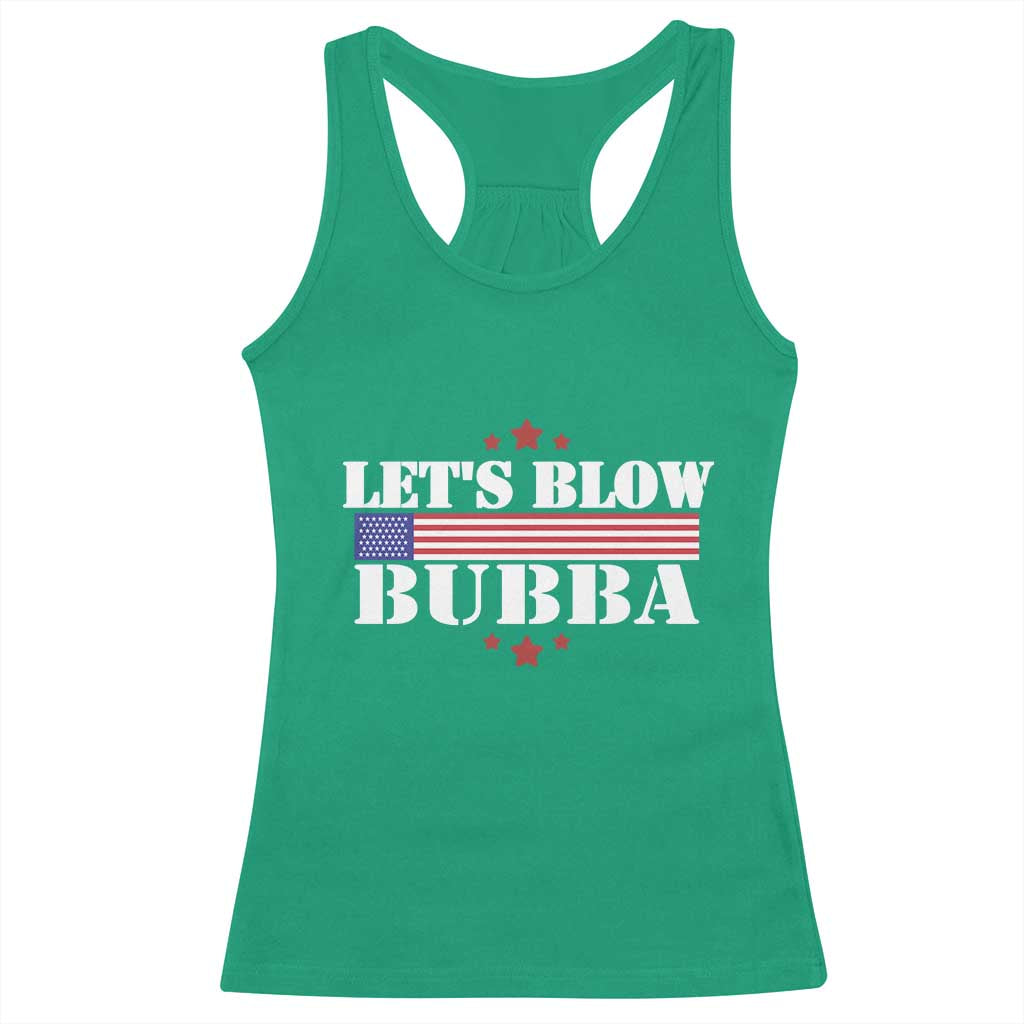 Let’s Blow Bubba Racerback Tank Top Satirical Patriot Meme - Wonder Print Shop