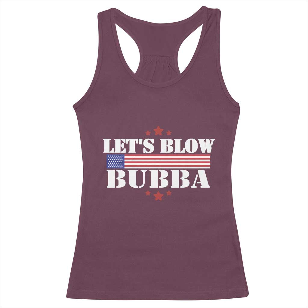 Let’s Blow Bubba Racerback Tank Top Satirical Patriot Meme - Wonder Print Shop