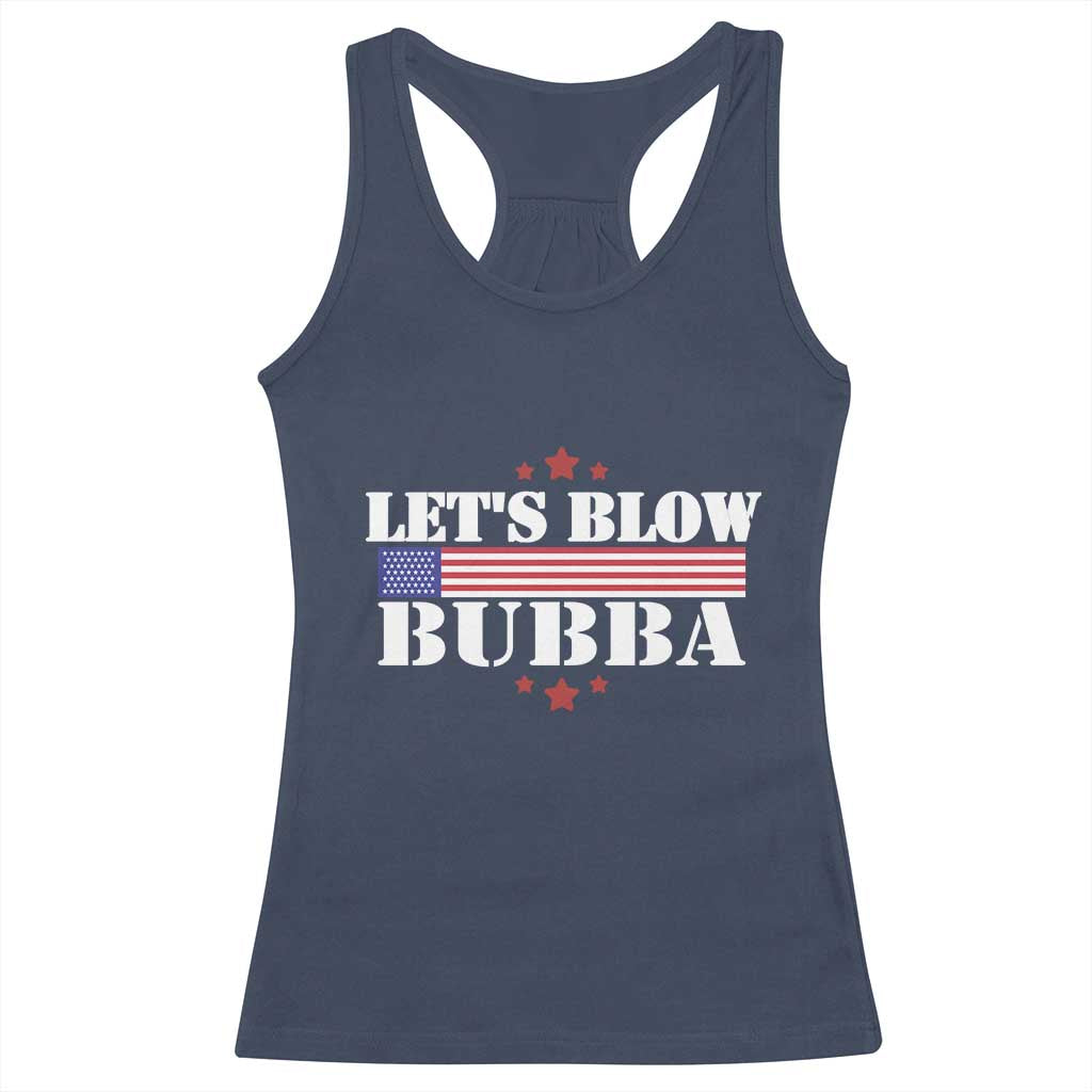 Let’s Blow Bubba Racerback Tank Top Satirical Patriot Meme - Wonder Print Shop