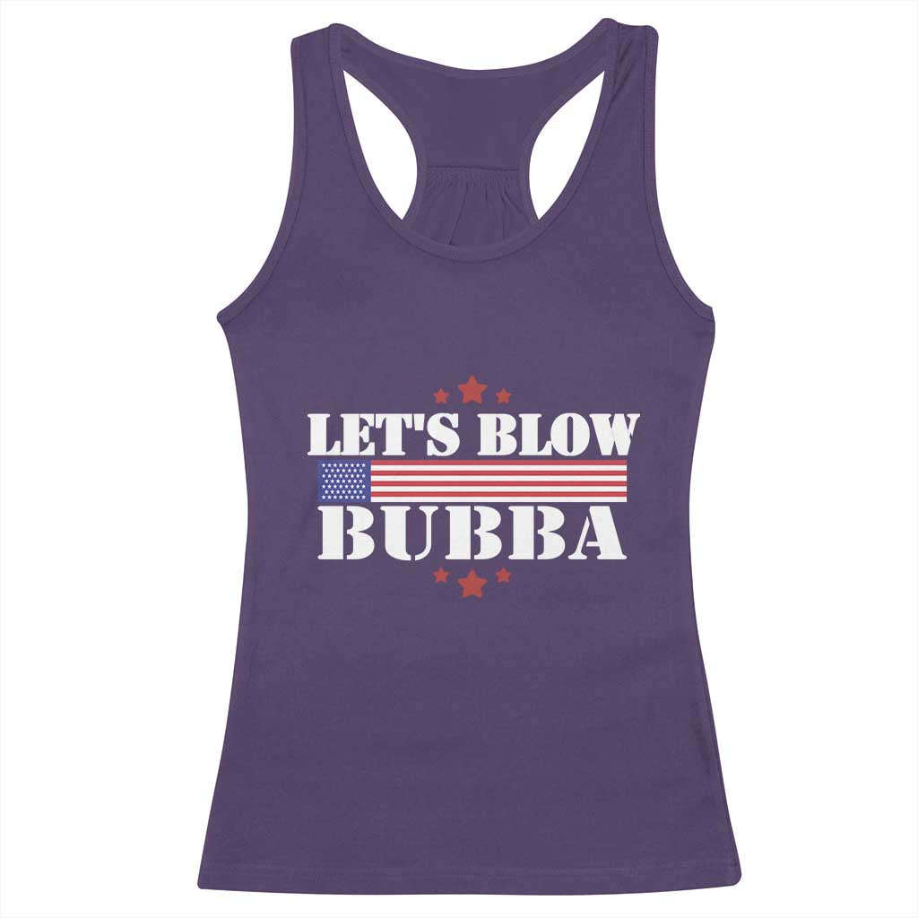 Let’s Blow Bubba Racerback Tank Top Satirical Patriot Meme - Wonder Print Shop
