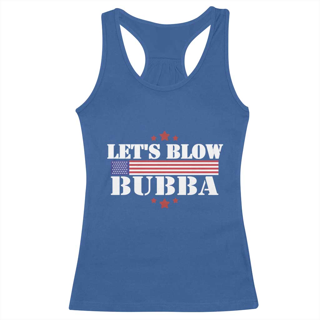 Let’s Blow Bubba Racerback Tank Top Satirical Patriot Meme - Wonder Print Shop