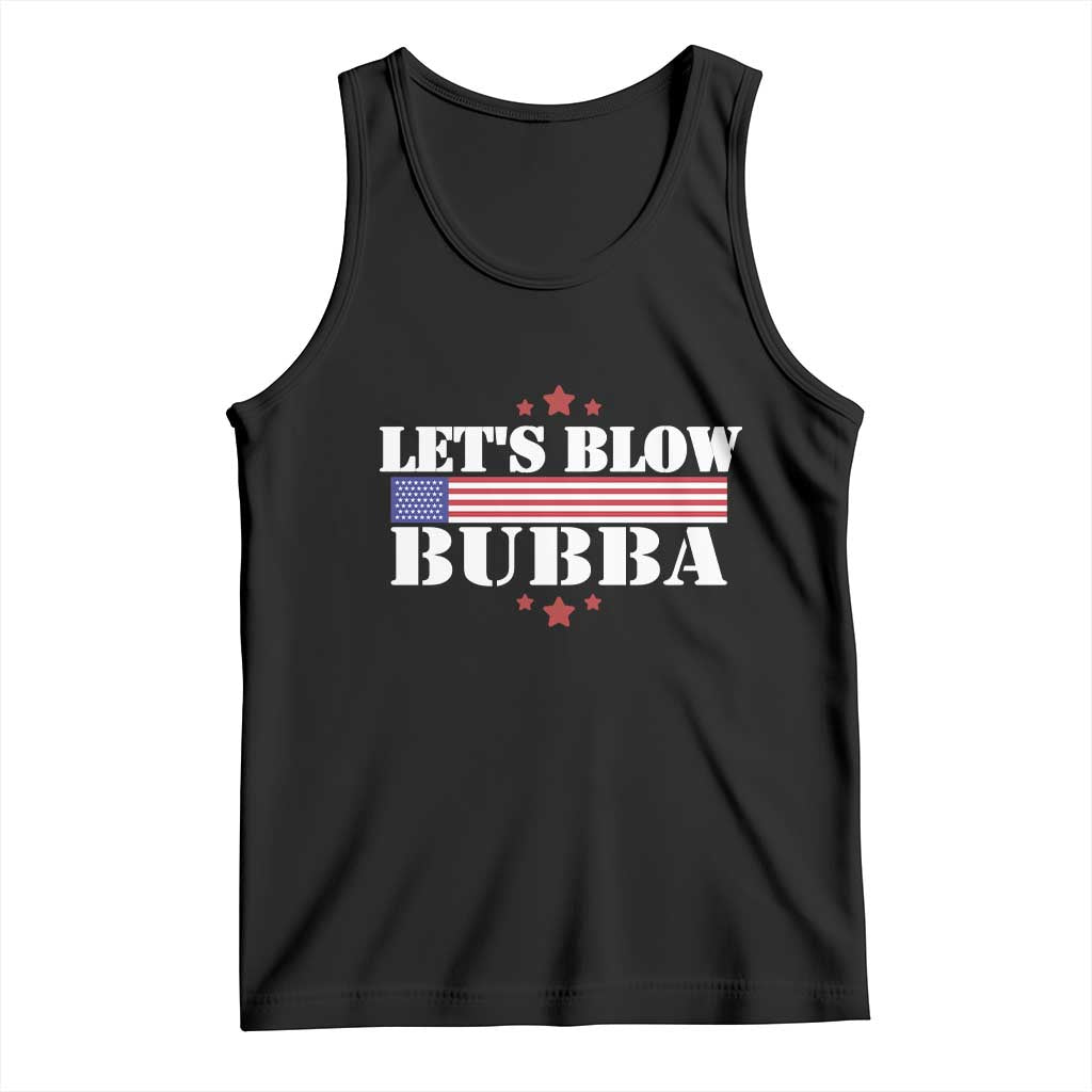 Let’s Blow Bubba Tank Top Satirical Patriot Meme - Wonder Print Shop