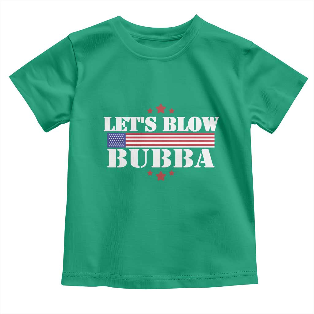 Let’s Blow Bubba Toddler T Shirt Satirical Patriot Meme - Wonder Print Shop