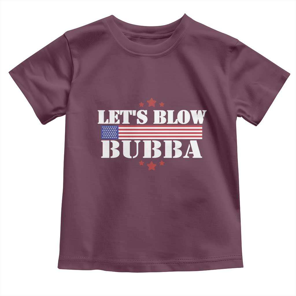 Let’s Blow Bubba Toddler T Shirt Satirical Patriot Meme - Wonder Print Shop