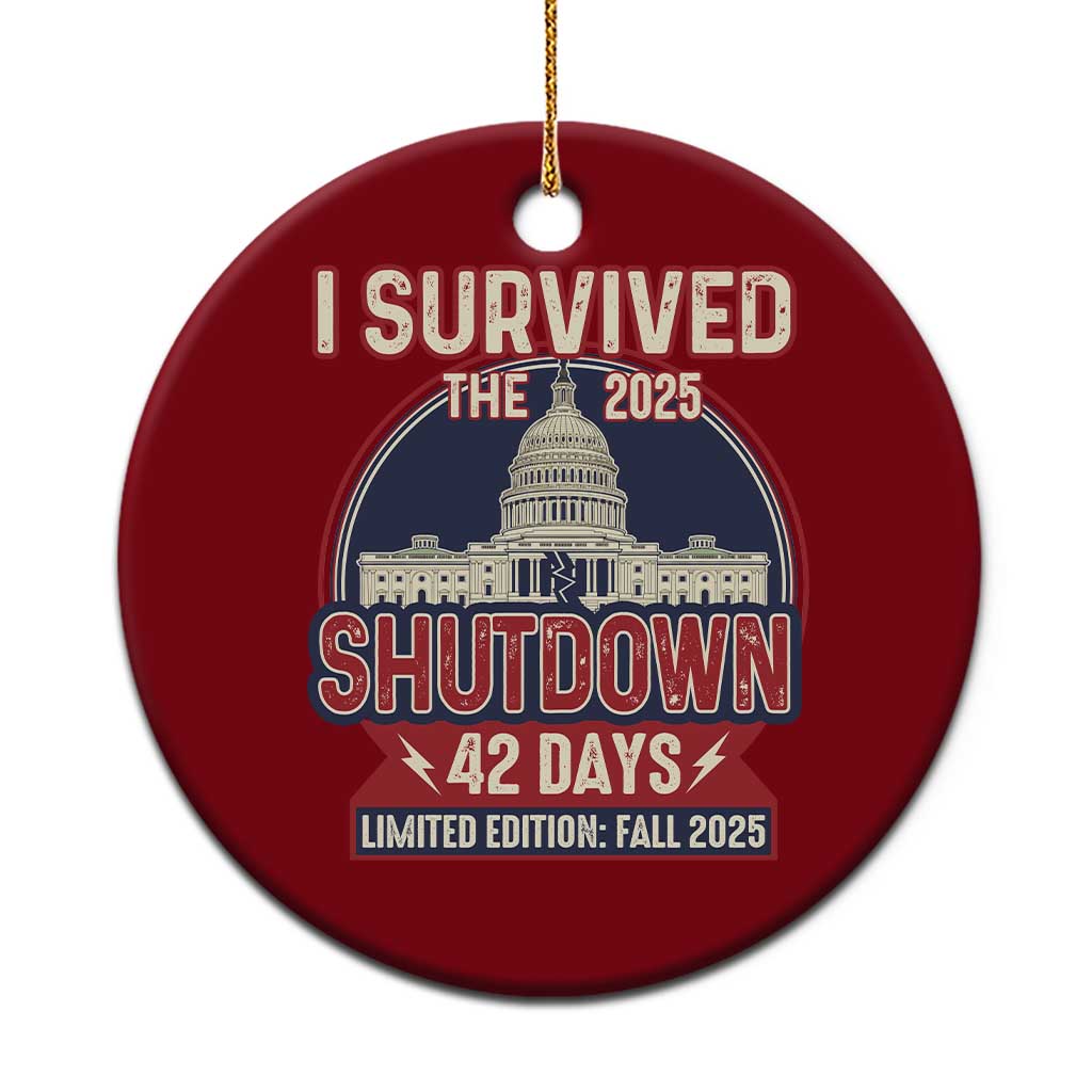 I Survived the 2025 Shutdown Ceramic Ornament Funny Government Closure Parody Political Humor - Wonder Print Shop