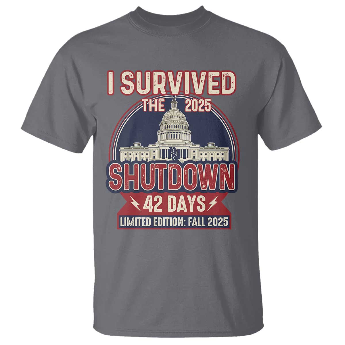 I Survived the 2025 Shutdown T Shirt Funny Government Closure Parody Political Humor - Wonder Print Shop