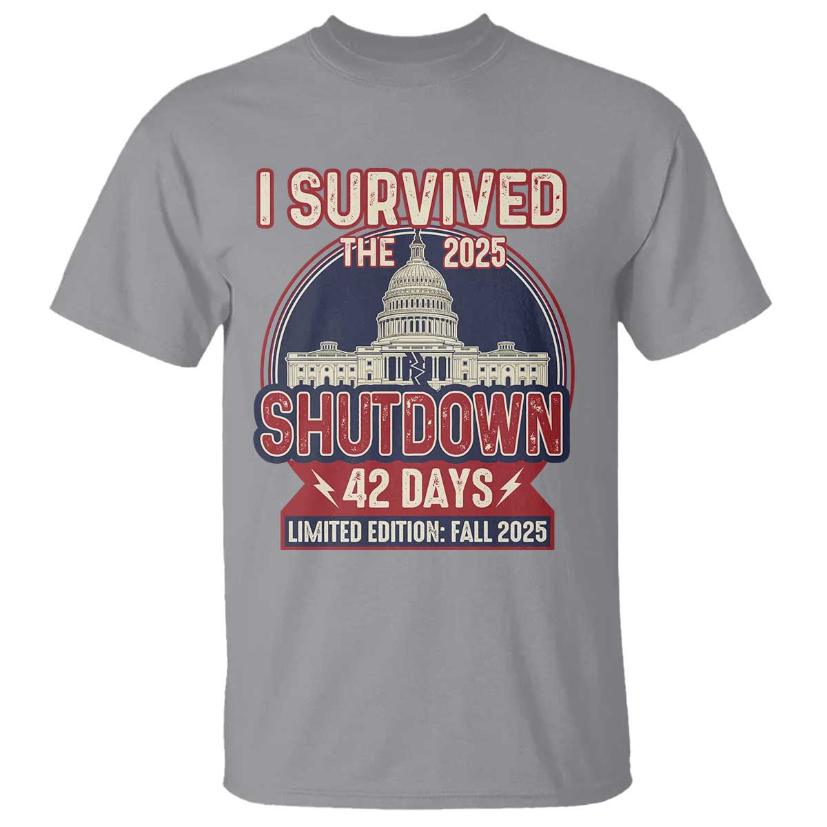 I Survived the 2025 Shutdown T Shirt Funny Government Closure Parody Political Humor - Wonder Print Shop