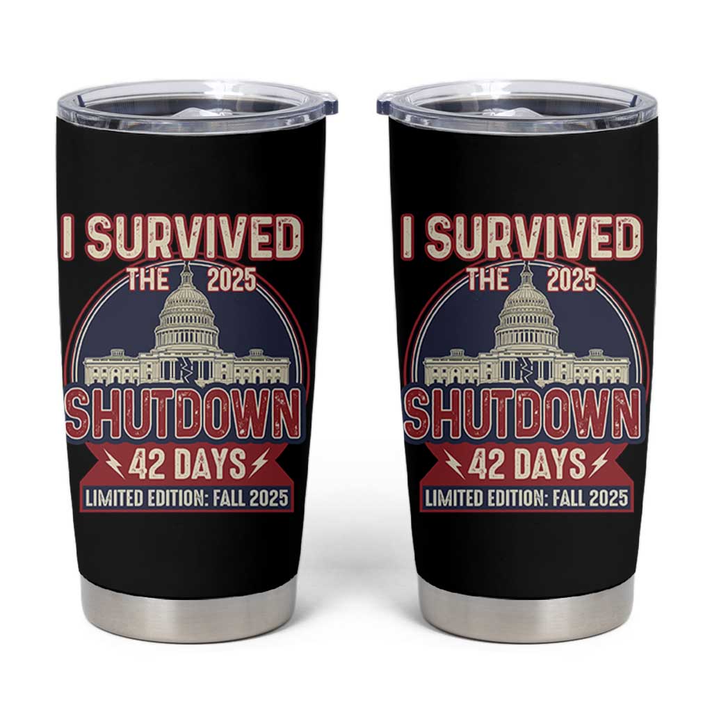 I Survived the 2025 Shutdown Tumbler Cup Funny Government Closure Parody Political Humor - Wonder Print Shop