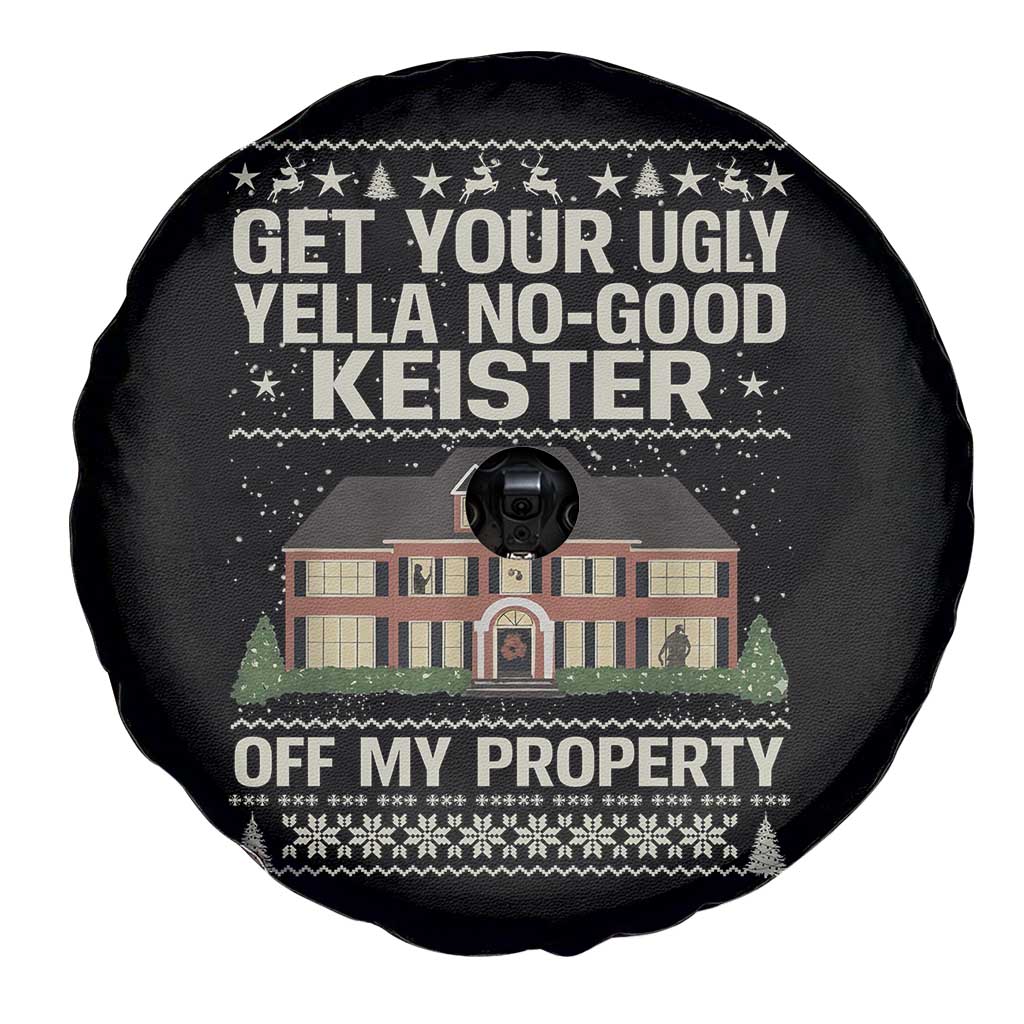 Get Your Ugly Yella No Good Keister Off My Property Spare Tire Cover Funny Christmas Movie Holiday Lover - Wonder Print Shop