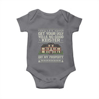 Get Your Ugly Yella No Good Keister Off My Property Baby Onesie Funny Christmas Movie Holiday Lover - Wonder Print Shop