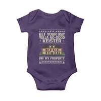 Get Your Ugly Yella No Good Keister Off My Property Baby Onesie Funny Christmas Movie Holiday Lover - Wonder Print Shop