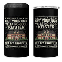 Get Your Ugly Yella No Good Keister Off My Property 4 in 1 Can Cooler Tumbler Funny Christmas Movie Holiday Lover - Wonder Print Shop