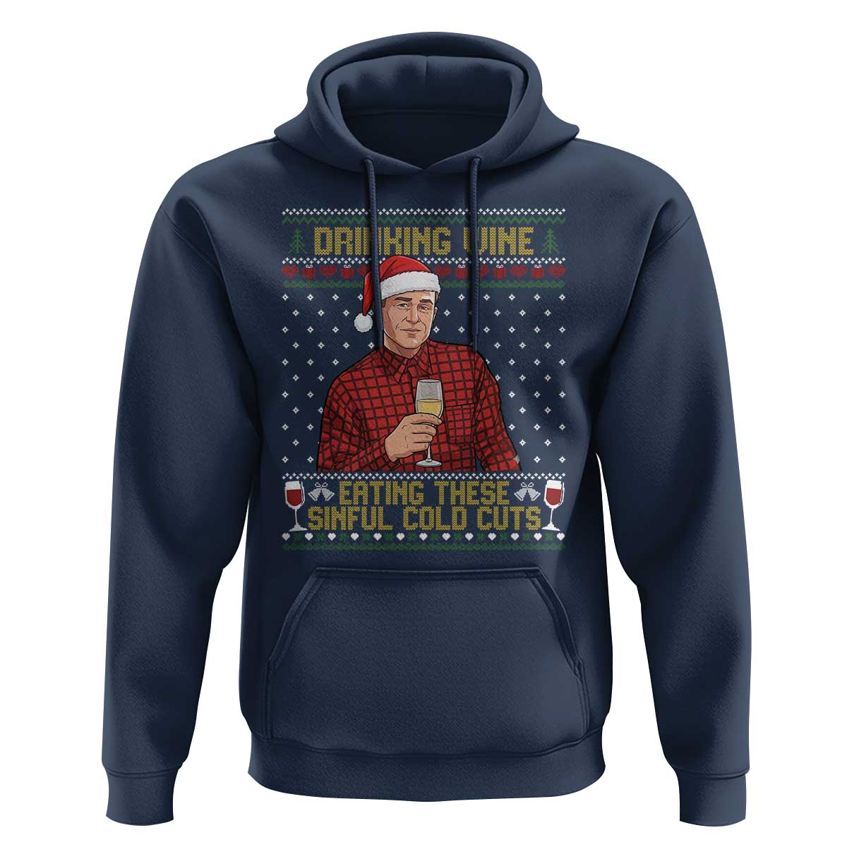 Funny Ed Gein Christmas Meme Hoodie Drinking Wine Eating This Sinful Cold Cuts Viral Scene Naughty Holiday - Wonder Print Shop