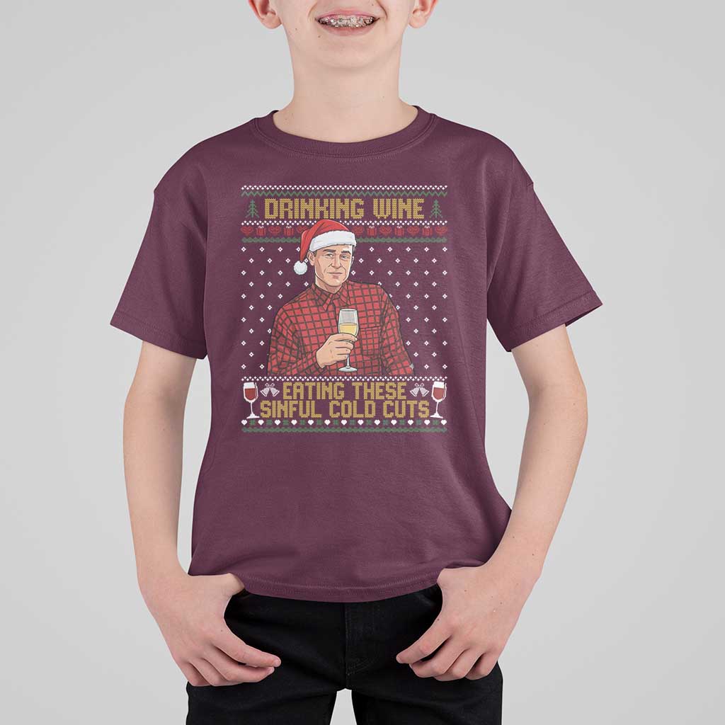 Funny Ed Gein Christmas Meme T Shirt For Kid Drinking Wine Eating This Sinful Cold Cuts Viral Scene Naughty Holiday - undefined