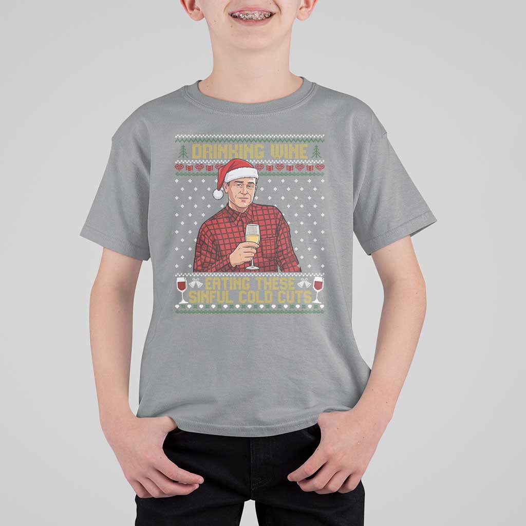 Funny Ed Gein Christmas Meme T Shirt For Kid Drinking Wine Eating This Sinful Cold Cuts Viral Scene Naughty Holiday - undefined