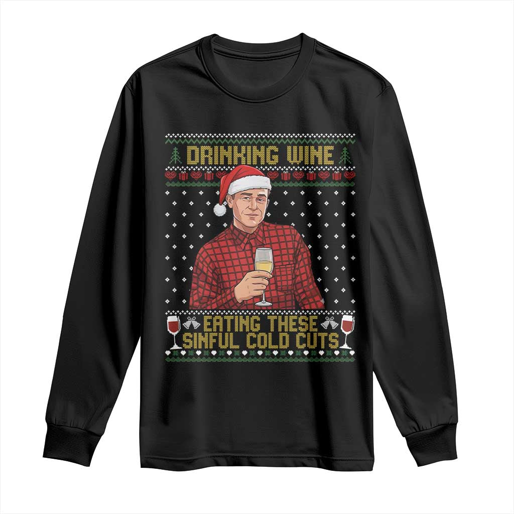 Funny Ed Gein Christmas Meme Long Sleeve Shirt Drinking Wine Eating This Sinful Cold Cuts Viral Scene Naughty Holiday - Wonder Print Shop