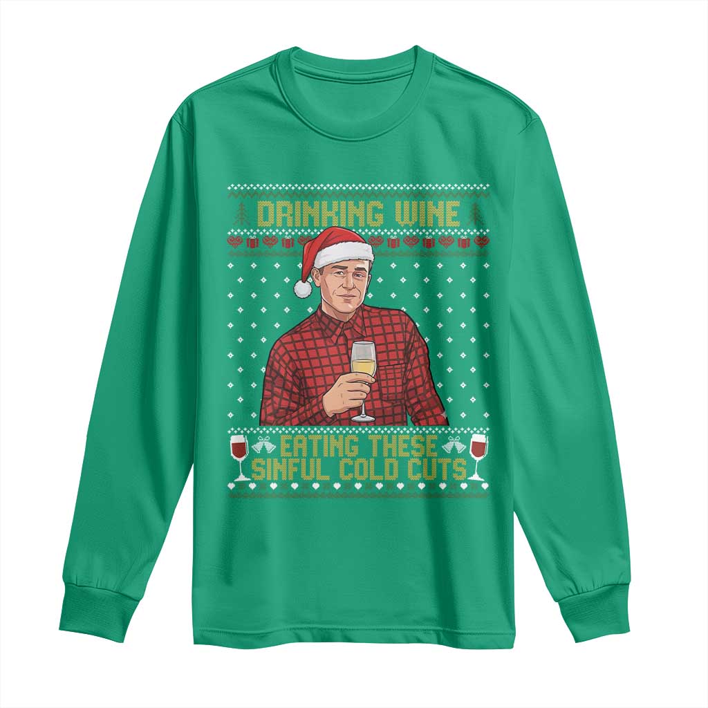 Funny Ed Gein Christmas Meme Long Sleeve Shirt Drinking Wine Eating This Sinful Cold Cuts Viral Scene Naughty Holiday - Wonder Print Shop