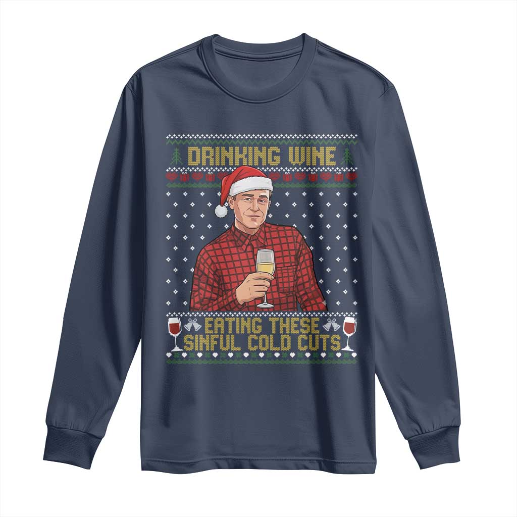 Funny Ed Gein Christmas Meme Long Sleeve Shirt Drinking Wine Eating This Sinful Cold Cuts Viral Scene Naughty Holiday - Wonder Print Shop