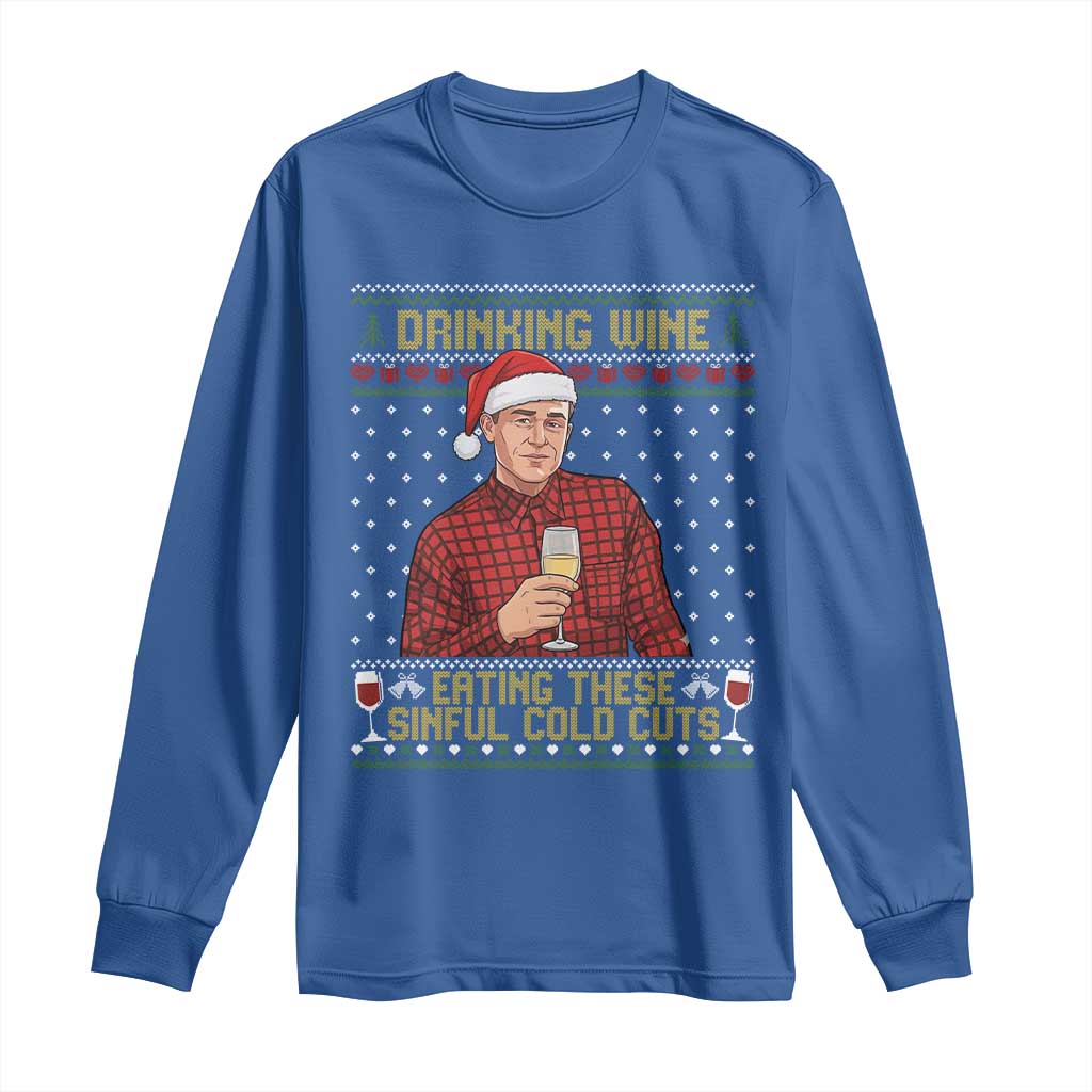 Funny Ed Gein Christmas Meme Long Sleeve Shirt Drinking Wine Eating This Sinful Cold Cuts Viral Scene Naughty Holiday - Wonder Print Shop