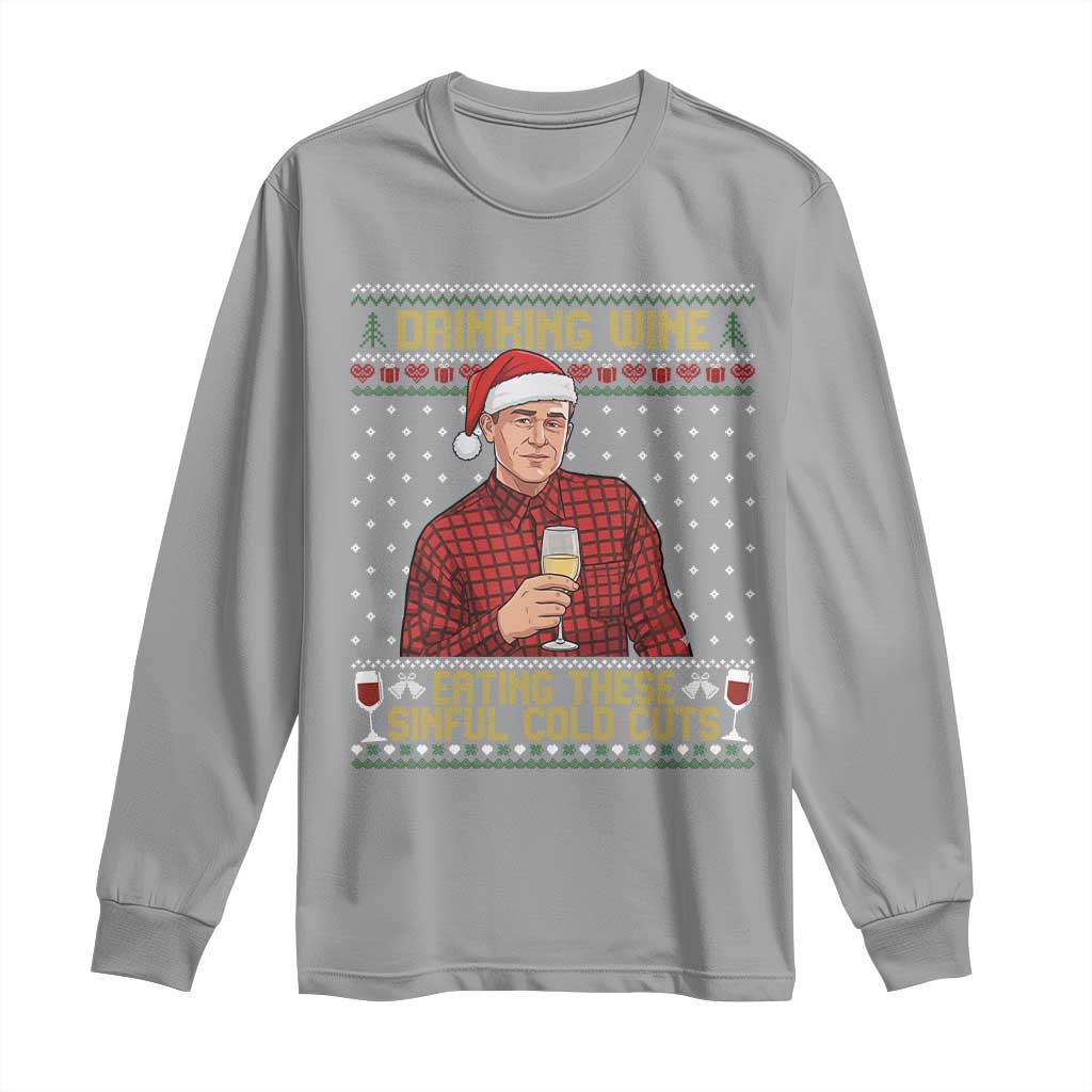 Funny Ed Gein Christmas Meme Long Sleeve Shirt Drinking Wine Eating This Sinful Cold Cuts Viral Scene Naughty Holiday - Wonder Print Shop