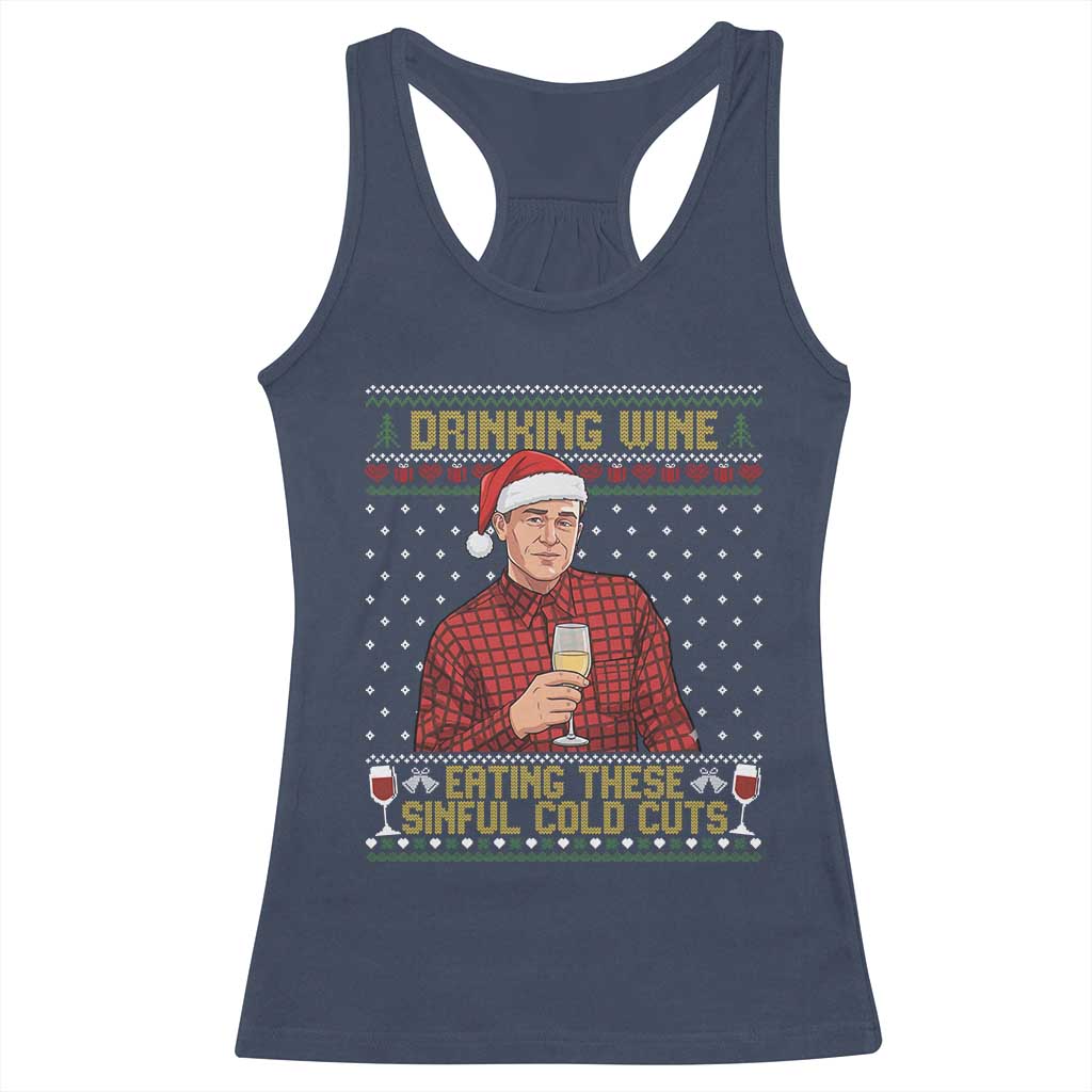 Funny Ed Gein Christmas Meme Racerback Tank Top Drinking Wine Eating This Sinful Cold Cuts Viral Scene Naughty Holiday - Wonder Print Shop