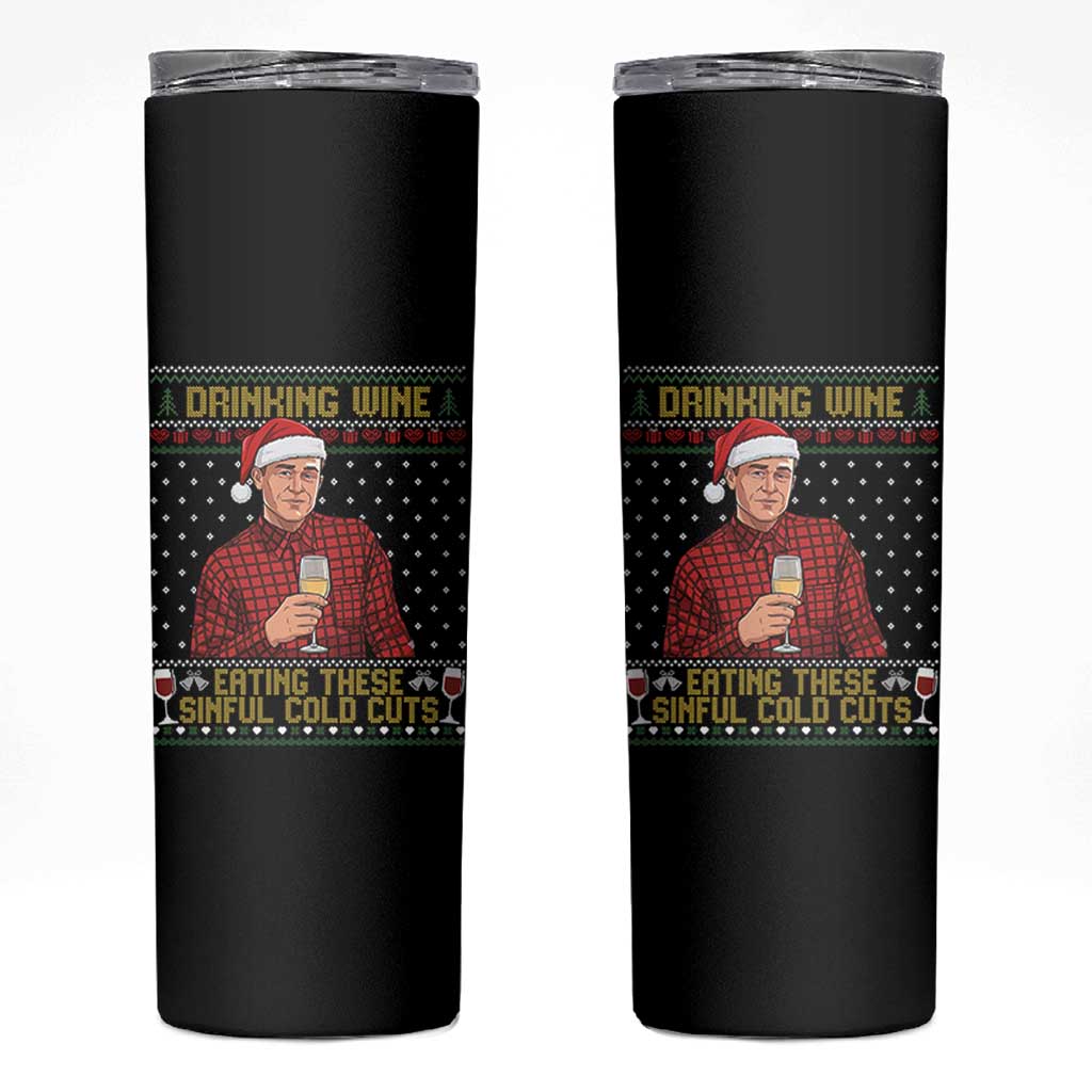 Funny Ed Gein Christmas Meme Skinny Tumbler Drinking Wine Eating This Sinful Cold Cuts Viral Scene Naughty Holiday - Wonder Print Shop