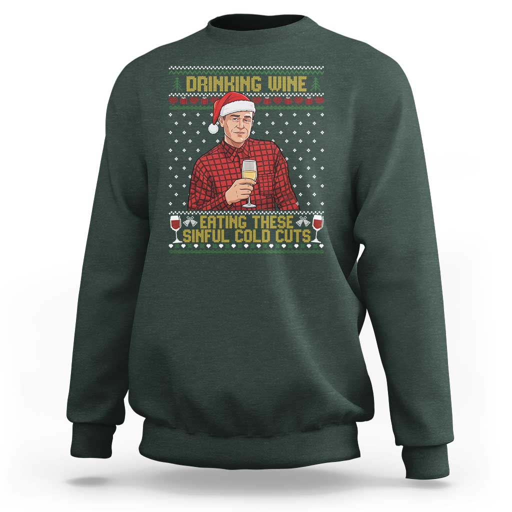Funny Ed Gein Christmas Meme Sweatshirt Drinking Wine Eating This Sinful Cold Cuts Viral Scene Naughty Holiday - Wonder Print Shop