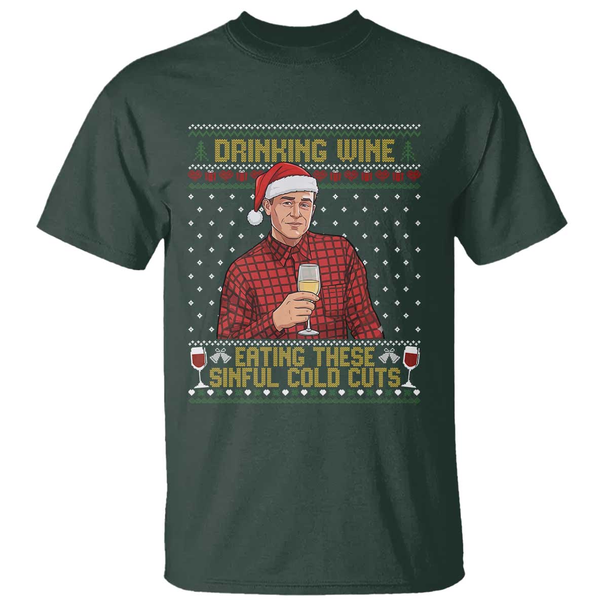 Funny Ed Gein Christmas Meme T Shirt Drinking Wine Eating This Sinful Cold Cuts Viral Scene Naughty Holiday - Wonder Print Shop