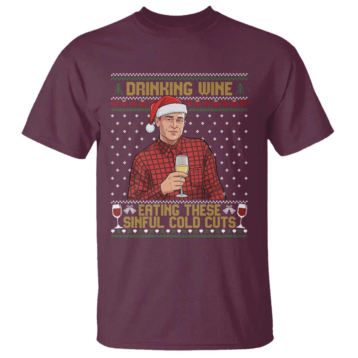 Funny Ed Gein Christmas Meme T Shirt Drinking Wine Eating This Sinful Cold Cuts Viral Scene Naughty Holiday - Wonder Print Shop
