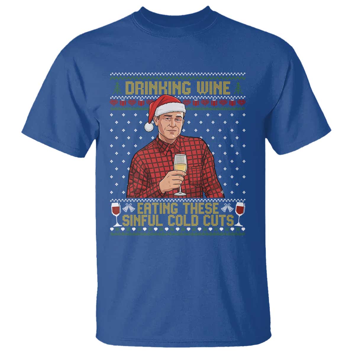 Funny Ed Gein Christmas Meme T Shirt Drinking Wine Eating This Sinful Cold Cuts Viral Scene Naughty Holiday - Wonder Print Shop
