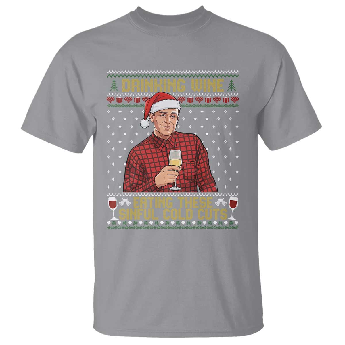 Funny Ed Gein Christmas Meme T Shirt Drinking Wine Eating This Sinful Cold Cuts Viral Scene Naughty Holiday - Wonder Print Shop