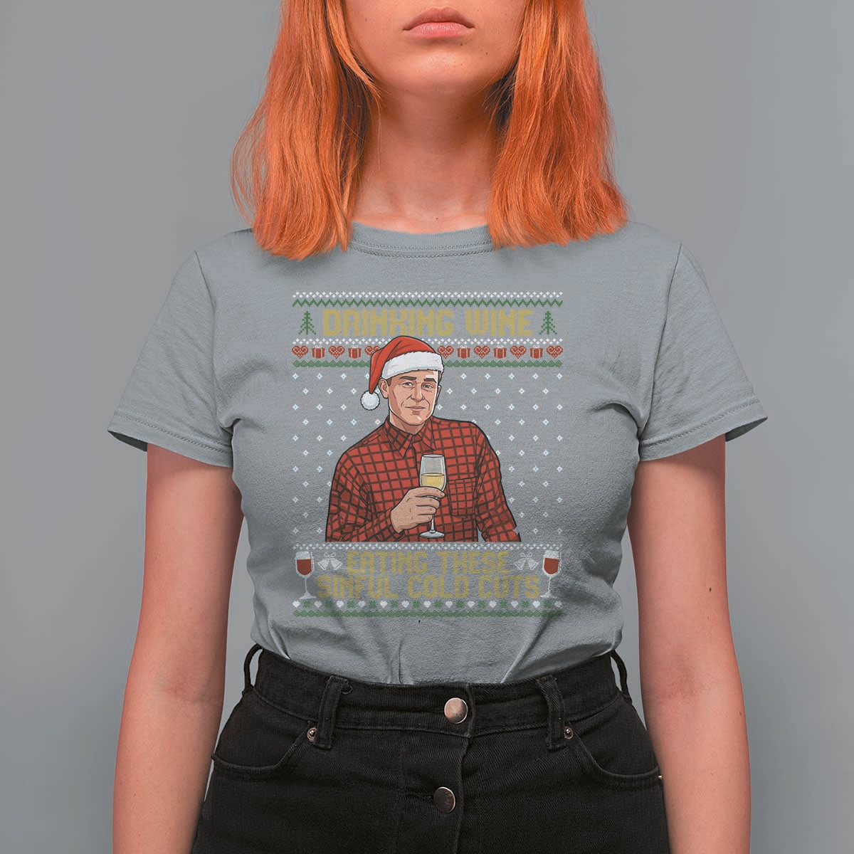 Funny Ed Gein Christmas Meme T Shirt For Women Drinking Wine Eating This Sinful Cold Cuts Viral Scene Naughty Holiday - Wonder Print Shop
