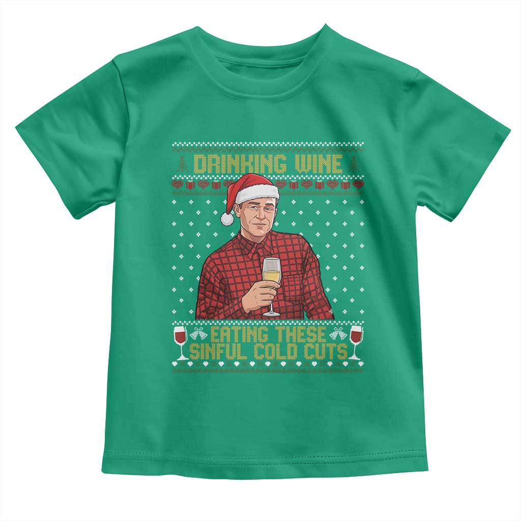 Funny Ed Gein Christmas Meme Toddler T Shirt Drinking Wine Eating This Sinful Cold Cuts Viral Scene Naughty Holiday - Wonder Print Shop